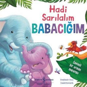 Hadi Sarılalım Babacığım - Stephanie Moss