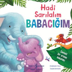 Hadi Sarılalım Babacığım - Stephanie Moss