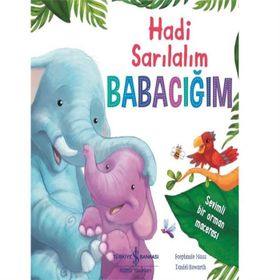 Hadi Sarılalım Babacığım - Stephanie Moss