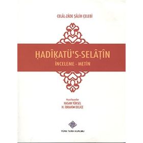 Hadikatü’s-Selatin - Celal-zade Salih Çelebi