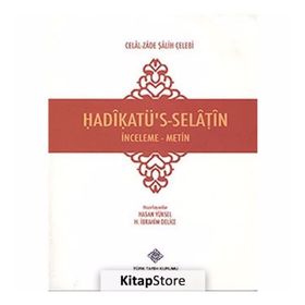 Hadikatü’s-Selatin - Celal-zade Salih Çelebi