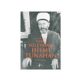 HADIM-ÜL KUR'AN ÜSTAZ SÜLEYMAN HILMI TUNAHAN - MUSTAFA ÖZDAMAR