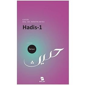 Hadis 1: İlahiyat - Hüseyin Akyüz