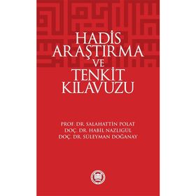 Hadis Araştırma ve Tenkit Kılavuzu - Prof. Dr. Salahattin Polat