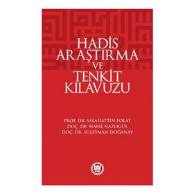 HADIS ARAŞTIRMA VE TENKIT KLAVUZU - HABIL NAZLIGÜL;SÜLEYMAN DOĞANAY;SALAHATTIN POLAT