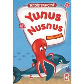 Hadis Bahçesi 3 Yunus Nusnus Misafirperverlik - Nefise Atçakarlar