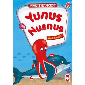 Hadis Bahçesi 3 Yunus Nusnus Misafirperverlik - Nefise Atçakarlar
