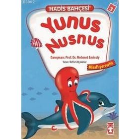 Hadis Bahçesi 3 Yunus Nusnus Misafirperverlik - Nefise Atçakarlar