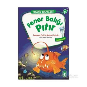 Hadis Bahçesi 6 Fener Balığı Pıtır Araştırmak - Nefise Atçakarlar