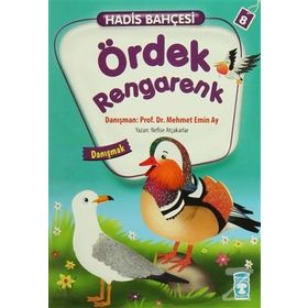 Hadis Bahçesi 8 Ördek Rengarenk Danışmak - Nefise Atçakarlar