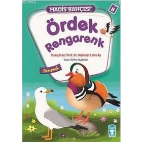 Hadis Bahçesi 8 Ördek Rengarenk Danışmak - Nefise Atçakarlar