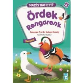Hadis Bahçesi 8 Ördek Rengarenk Danışmak - Nefise Atçakarlar