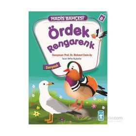 Hadis Bahçesi 8 Ördek Rengarenk Danışmak - Nefise Atçakarlar