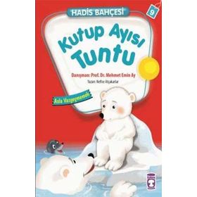 Hadis Bahçesi 9 Kutup Ayısı Tuntu Asla Vazgeçmemek - Nefise Atçakarlar