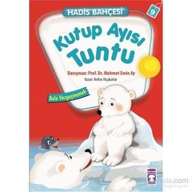 Hadis Bahçesi 9 Kutup Ayısı Tuntu Asla Vazgeçmemek - Nefise Atçakarlar