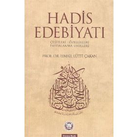 HADIS EDEBİYATI - İSMAİL LÜTFİ ÇAKAN