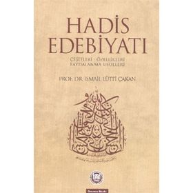 HADIS EDEBİYATI - İSMAİL LÜTFİ ÇAKAN