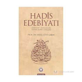 HADIS EDEBİYATI - İSMAİL LÜTFİ ÇAKAN