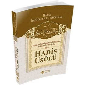 Hadis Ehlinin Istılahları Hakkında Nuhbetu'l Fiker Şerhi - Kolektif