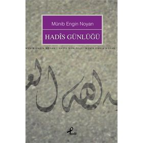 HADIS GÜNLÜĞÜ - MÜNİB ENGIN NOYAN (ISBN:9789759963569)