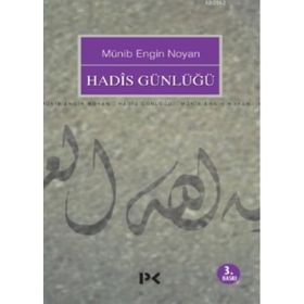 HADIS GÜNLÜĞÜ - MÜNİB ENGIN NOYAN
