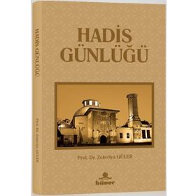 Hadis Günlüğü - Zekeriya Güler