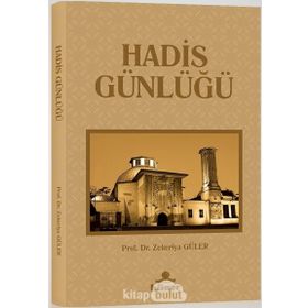 Hadis Günlüğü - Zekeriya Güler