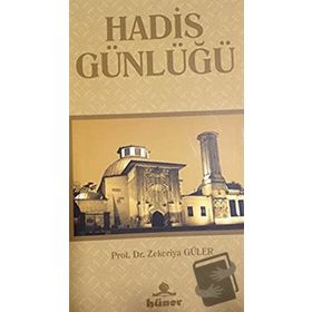 Hadis Günlüğü - Zekeriya Güler