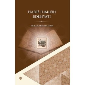 Hadis İlimleri Edebiyatı - Türkiye Diyanet Vakfı Yayınları