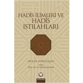 HADIS İLİMLERİ VE HADIS ISTILAHLARI - SUPHI ES SALIH