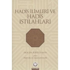 HADIS İLİMLERİ VE HADIS ISTILAHLARI - SUPHI ES SALIH