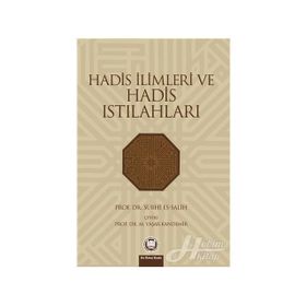 HADIS İLİMLERİ VE HADIS ISTILAHLARI - SUPHI ES SALIH