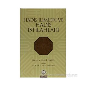 HADIS İLİMLERİ VE HADIS ISTILAHLARI - SUPHI ES SALIH