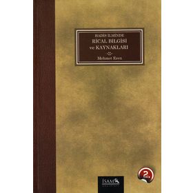 Hadis İlminde Rical Bilgisi ve Kaynakları - Mehmet Eren