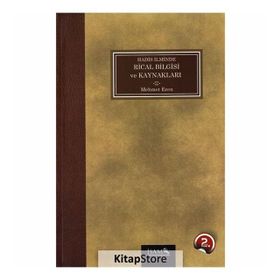 Hadis İlminde Rical Bilgisi ve Kaynakları - Mehmet Eren