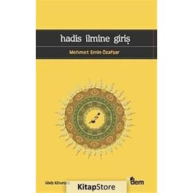 HADIS İLMİNE GİRİŞ - MEHMET EMIN ÖZAFŞAR