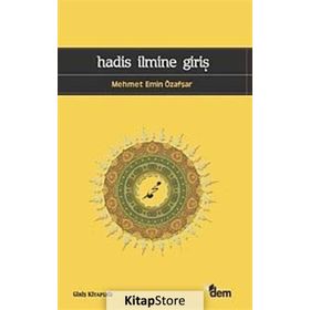 HADIS İLMİNE GİRİŞ - MEHMET EMIN ÖZAFŞAR
