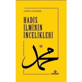 Hadis İlminin İncelikleri - Enbiya Yıldırım