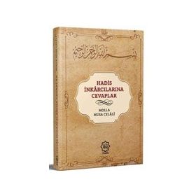 Hadis İnkarcılarına Cevaplar - Molla Musa Celali