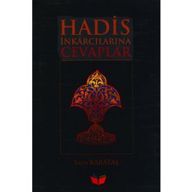 Hadis İnkarcılarına Cevaplar -Yasin Karataş