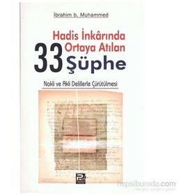 HADIS İNKARINDA ORTAYA ATILAN 33 ŞÜPHE - İBRAHİM B. MUHAMMED