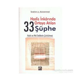 HADIS İNKARINDA ORTAYA ATILAN 33 ŞÜPHE - İBRAHİM B. MUHAMMED