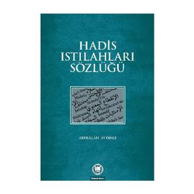 HADIS ISTILAHLARI SÖZLÜĞÜ - ABDULLAH AYDINLI