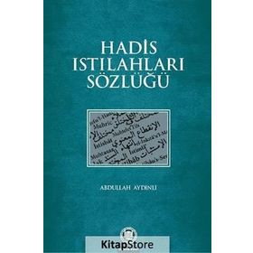 HADIS ISTILAHLARI SÖZLÜĞÜ - ABDULLAH AYDINLI