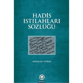 HADIS ISTILAHLARI SÖZLÜĞÜ - ABDULLAH AYDINLI