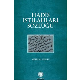 HADIS ISTILAHLARI SÖZLÜĞÜ - ABDULLAH AYDINLI