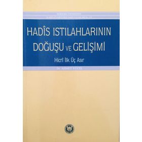 HADIS ISTILAHLARININ DOĞUŞU VE GELİŞİMİ - AHMET YÜCEL