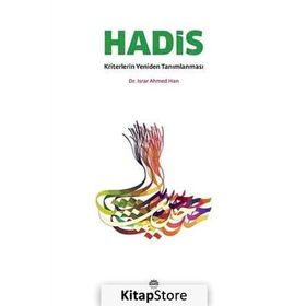 Hadis Kriterlerin Yeniden Tanımlanması - israr ahmed