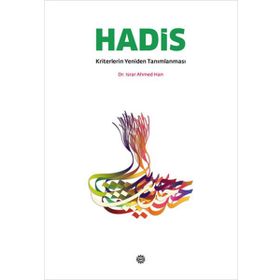 Hadis Kriterlerin Yeniden Tanımlanması - israr ahmed