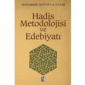 HADIS METODOLOJISI VE EDEBİYATI - MUHAMMED MUSTAFA AZAMI